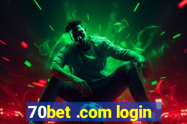 70bet .com login